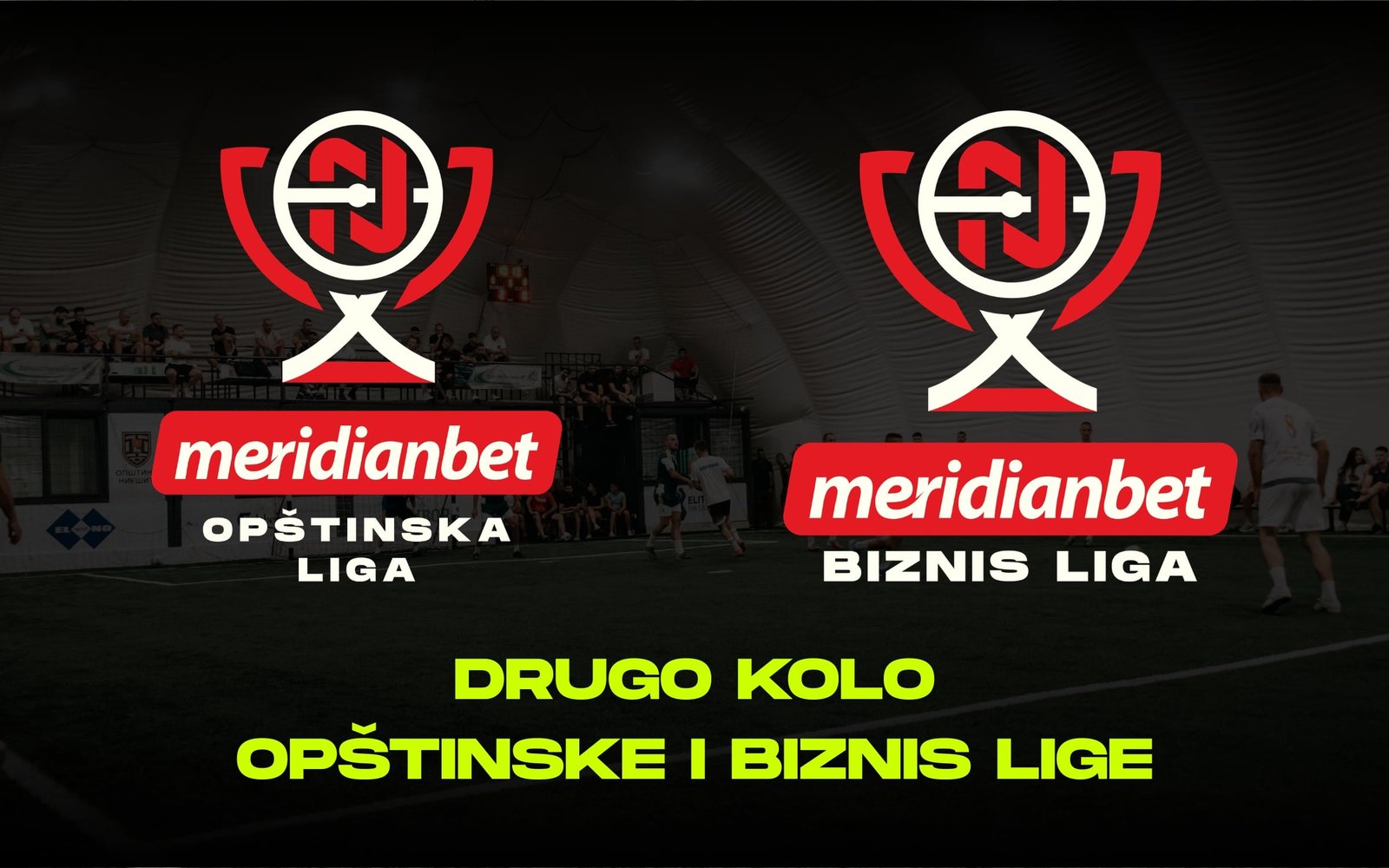 Raspored drugog kola Meridianbet Opštinske i Biznis lige Nikšić 2026/27 — najava utakmica u balon sali Elit les